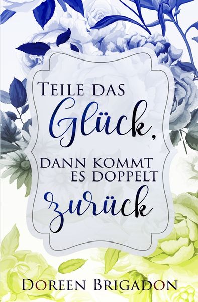 Cover von Teile das Glück dann kommt es doppelt zurück