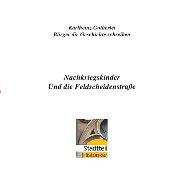 Cover von Nachkriegskinder und die Feldscheidenstraße