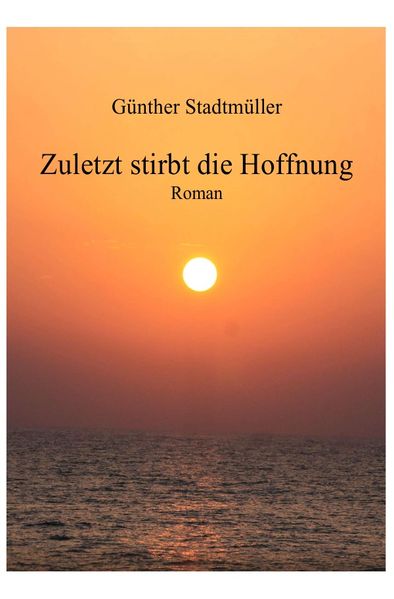 Cover von Zuletzt stirbt die Hoffnung