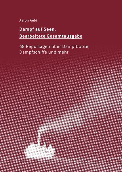 Cover von Dampf auf Seen. Bearbeitete Gesamtausgabe