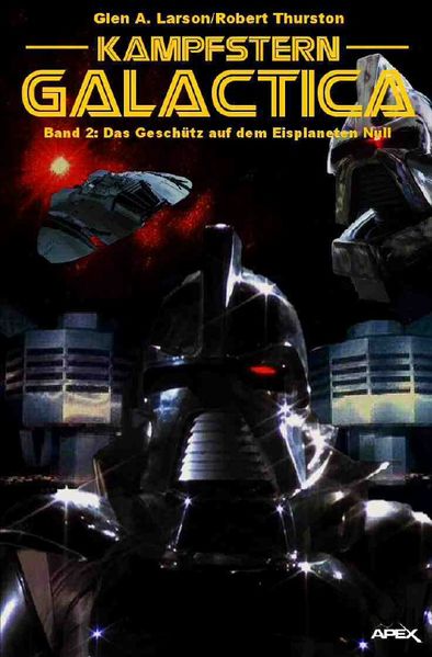 Cover von Kampfstern Galactica 2: Das Geschütz auf dem Eisplaneten Null