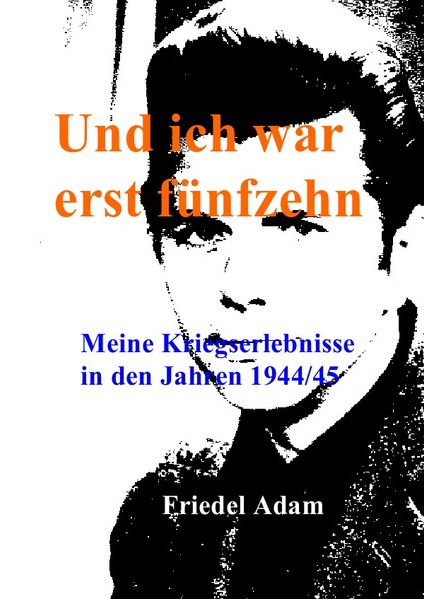 Cover von Und ich war erst fünfzehn
