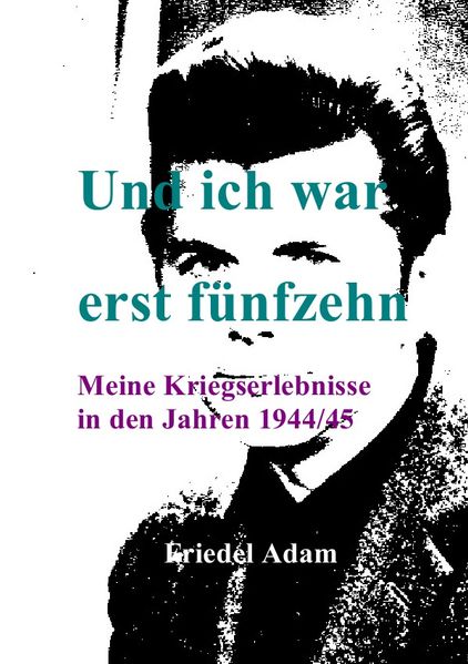 Cover von Und ich war erst fünfzehn