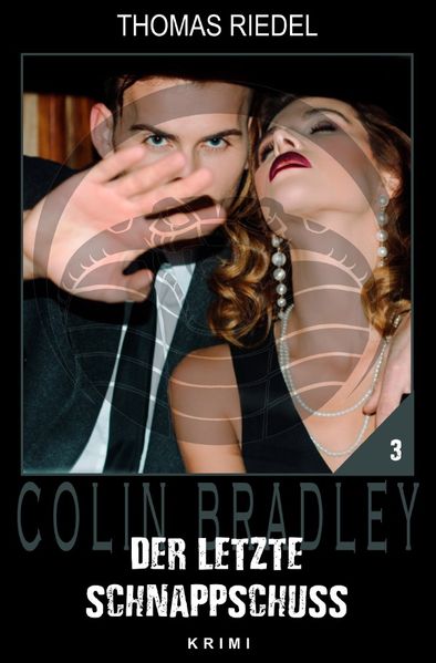 Cover von Colin Bradley / Der letzte Schnappschuss