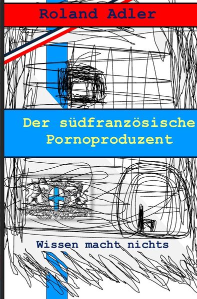 Cover von Der südfranzösische Pornoproduzent