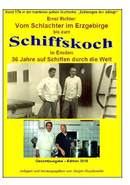 Cover von maritime gelbe Reihe bei Jürgen Ruszkowski / Vom Schlachter im Erzgebirge zum Schiffskoch in Emden – 36 Jahre auf Schiffen durch die Welt