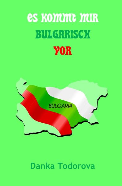 Cover von Es kommt mir bulgarisch vor