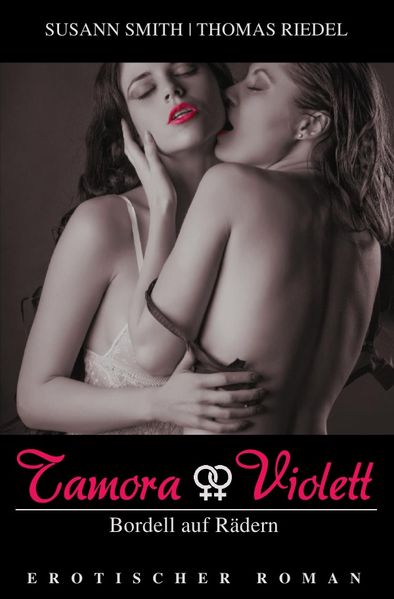 Cover von Tamora & Violett / Tamora – Bordell auf Rädern