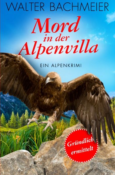 Cover von Inspektor Tina Gründlich / Mord in der Alpenvilla