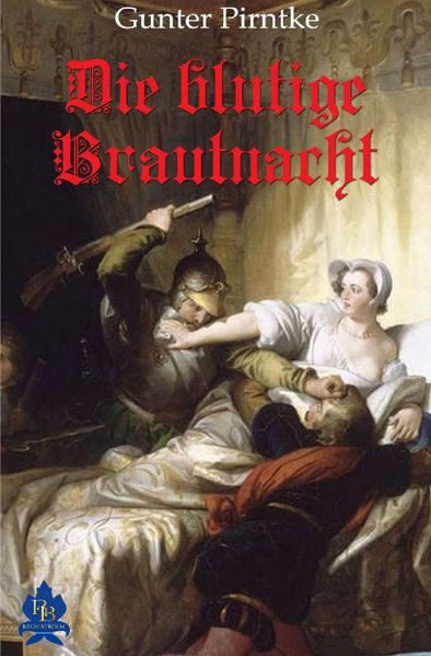 Cover von Historisches / Die blutige Brautnacht