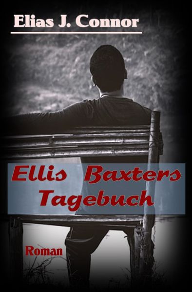 Cover von Ellis Baxter / Ellis Baxters Tagebuch
