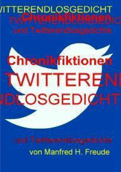 Cover von Chronikfiktionen und Twitterendlosgedicht