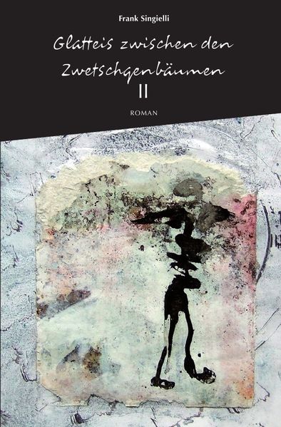 Cover von Glatteis zwischen den Zwetschgenbäumen / Glatteis zwischen den Zwetschgenbäumen, Zweiter Band