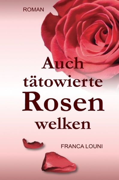 Cover von Auch tätowierte Rosen welken