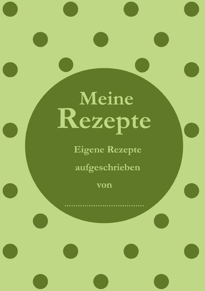 Cover von Meine Rezepte – Das Rezeptbuch zum Selbstgestalten