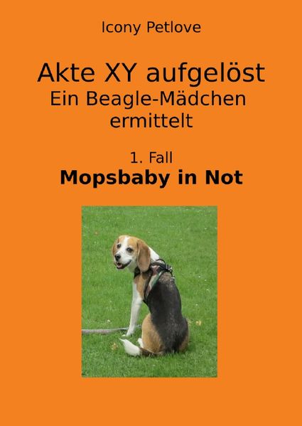 Cover von Urge & Hope / Akte XY aufgelöst Ein Beagle-Mädchen ermittelt 1. Fall