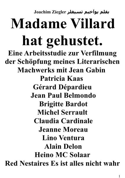 Cover von Madame Villard hat gehustet ; 2.Auflage Eine Arbeitsstudie zur Verfilmung der Schöpfung meines Literarischen Machwerks