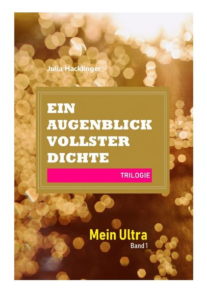 Cover von Ein Augenblick vollster Dichte / Mein Ultra – Band 1