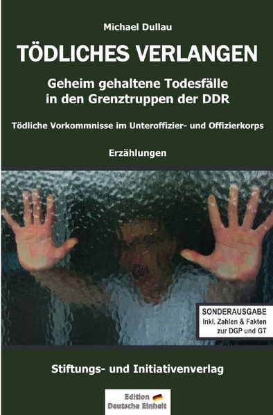Cover von Geheim gehaltene Todesfälle in den Grenztruppen der DDR / TÖDLICHES VERLANGEN (Sonderausgabe)