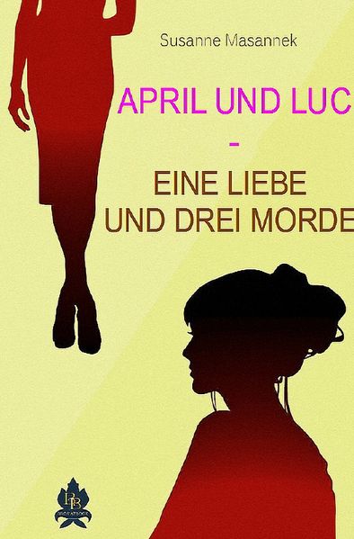 Cover von April und Luc – Eine Liebe und drei Morde