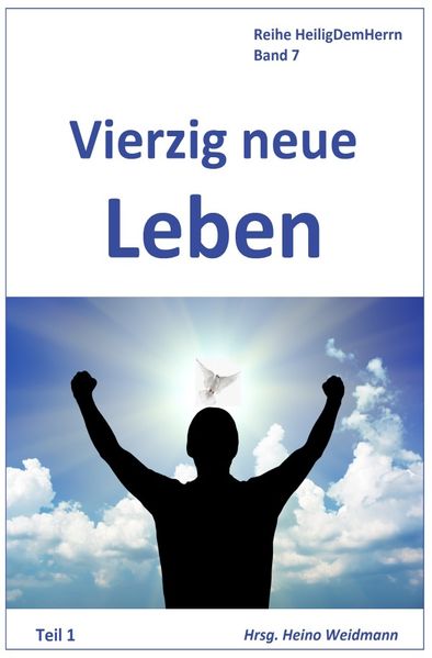 Cover von Heilig Dem Herrn / Vierzig neue Leben Teil 1