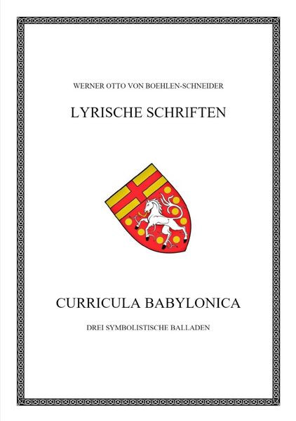 Cover von Werner Otto von Boehlen-Schneider: Lyrische Schriften / Curricula babylonica