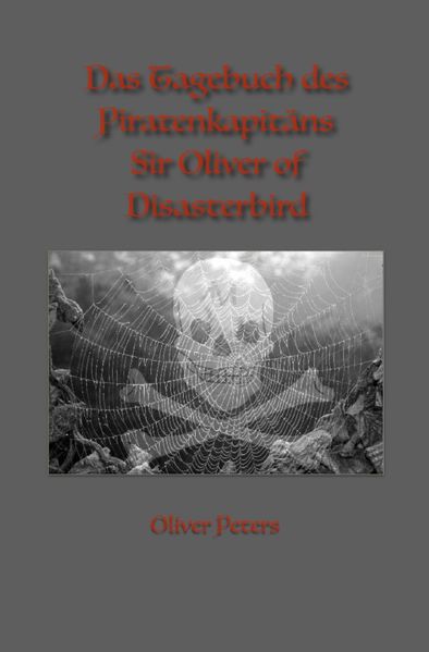 Cover von Das Tagebuch des Piratenkapitäns Sir Oliver of Disasterbird