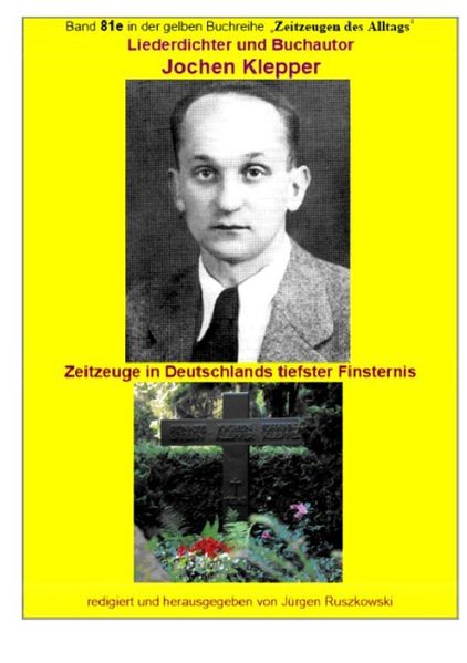 Cover von maritime gelbe Reihe bei Jürgen Ruszkowski / Liederdichter und Buchautor Jochen Klepper – Zeitzeuge in Deutschlands tiefster Finsternis