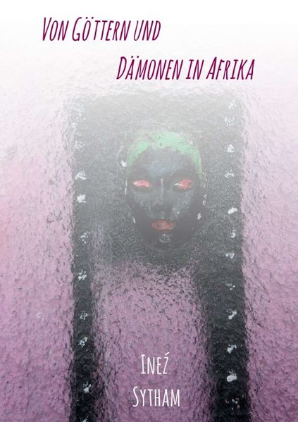 Cover von Von Göttern und Dämonen in Afrika