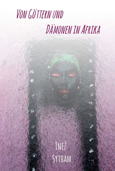 Cover von Von Göttern und Dämonen in Afrika