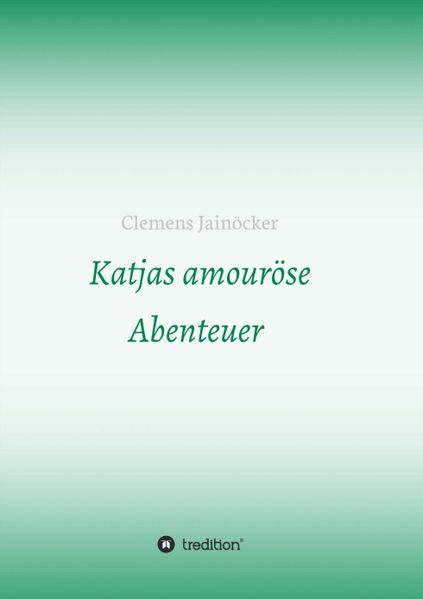 Cover von Katjas amouröse Abenteuer