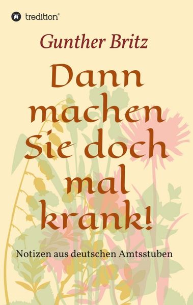 Cover von Dann machen Sie doch mal krank!