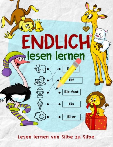 Cover von Lesen lernen von Silbe zu Silbe – Das Vorschulbuch als Vorbereitung für die Vorschule und Grundschule – Nach dem Schreiben lernen folgt jetzt das Lesen lernen