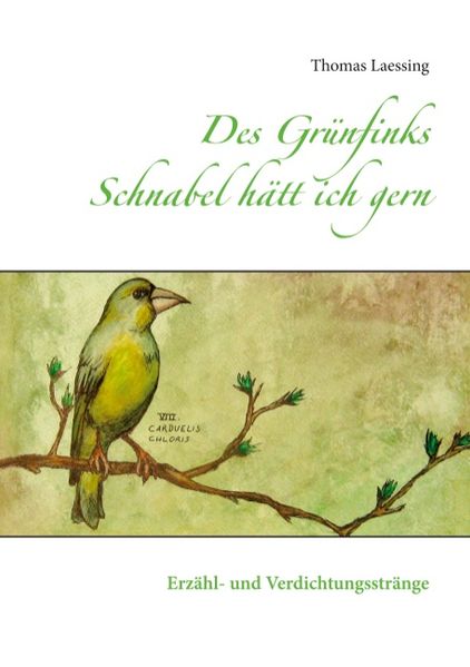 Cover von Des Grünfinks Schnabel hätt ich gern