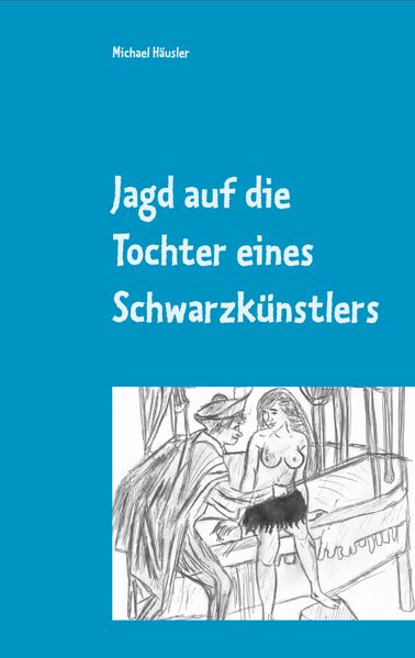 Cover von Jagd auf die Tochter eines Schwarzkünstlers