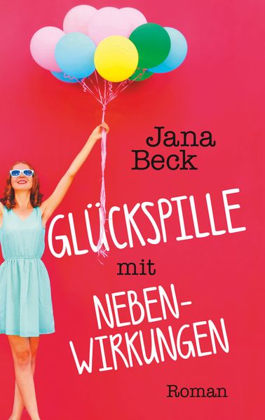 Cover von Glückspille mit Nebenwirkungen