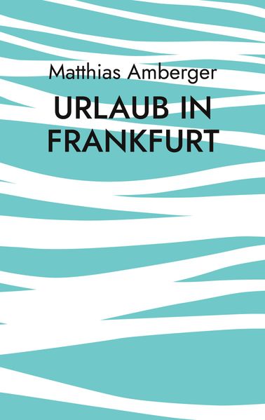 Cover von Urlaub in Frankfurt