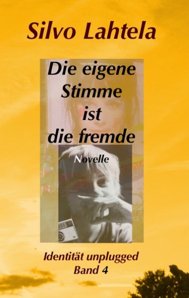 Cover von Die eigene Stimme ist die fremde