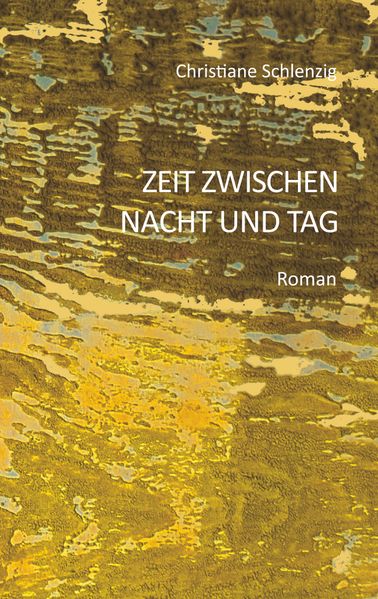 Cover von Zeit zwischen Nacht und Tag