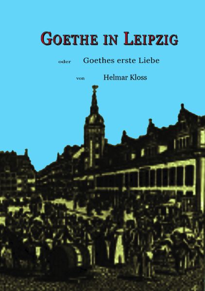 Cover von Goethe in Leipzig