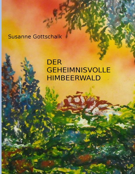 Cover von Der geheimnisvolle Himbeerwald