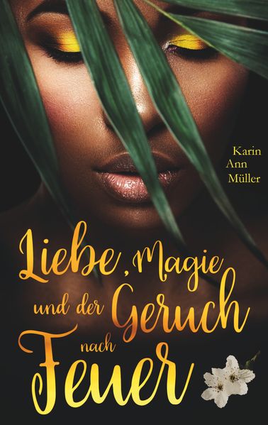 Cover von Liebe, Magie und der Geruch nach Feuer