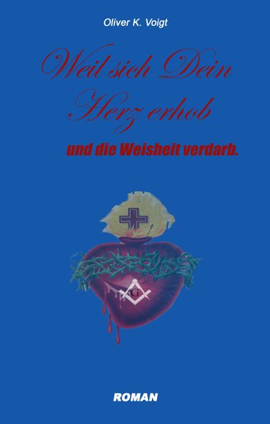 Cover von Weil sich Dein Herz erhob und die Weisheit verdarb