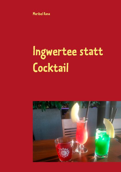 Cover von Ingwertee statt Cocktail