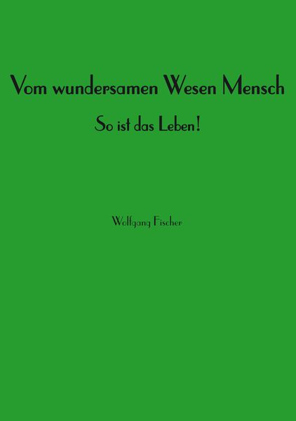 Cover von Vom wundersamen Wesen Mensch