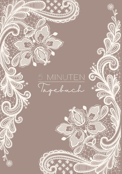 Cover von 5 Minuten Tagebuch – In 5 – 6 Minuten zu mehr Positivität, Glück und Erfolg