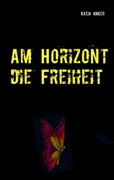 Cover von Am Horizont die Freiheit
