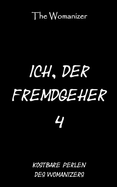 Cover von Ich, der Fremdgeher 4