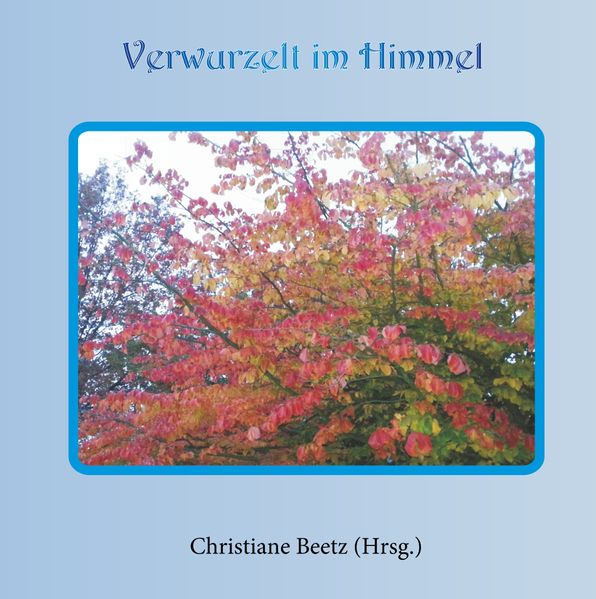 Cover von Verwurzelt im Himmel