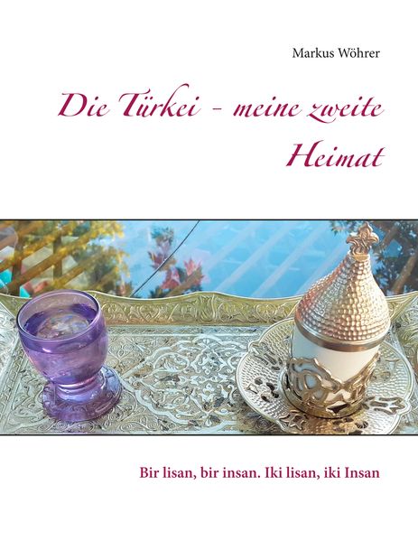Cover von Die Türkei – meine zweite Heimat